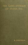 The Game Animals Of India, Burma, Malaya And Tibet