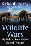 Wildlife Wars: My Fight To Save Africa's Natural Treasures