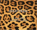 Cold Trail: A Photographic History Of Dale D Lee
