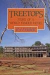 Treetops: Story Of A World Famous Hotel