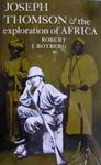 Joseph Thomson And The Exploration Of Africa