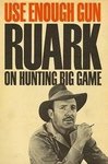 Use Enough Gun: On Big Game Hunting