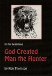 God Created Man The Hunter