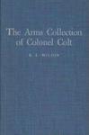 The Arms Collection Of Colonel Colt