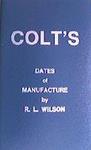 Colt's Dates Of Manufacture 1837 To 1978