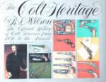 The Colt Heritage: The Official History Of Colt Firearms From 1836 To The Present