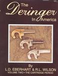The Deringer In America Volume Two: The Cartridge Period