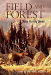 Field And Forest: Classic Hunting Stories