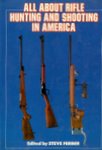 All About Rifle Hunting And Shooting in America
