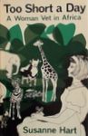 Too Short A Day: A Woman Vet In Africa