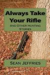 Always Take Your Rifle