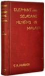Elephant And Seladang Hunting In The Federated Malay States