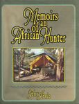 Memoirs Of An African Hunter: A Narrative Of A Professional Hunter's Experiences In Africa