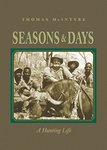 Seasons And Days: A Hunting Life