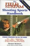 The Field & Stream Shooting Sports Handbook