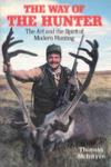 The Way Of The Hunter: The Art And Spirit Of Modern Hunting