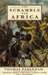 The Scramble For Africa: White Man's Conquest Of The Dark Continent From 1876 To 1912