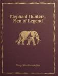 Elephant Hunters, Men Of Legend