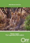 Tsavo Lions: The Legendary Man-eaters