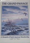 The Grand Passage: A Chronicle Of North American Waterfowling
