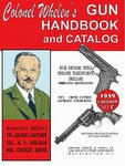 Colonel Whelen's Gun Handbook And Catalog
