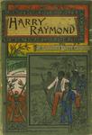 Harry Raymond: His Adventures Among Pirates, Slavers And Cannibals