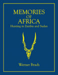 Memories Of Africa: Hunting In Zambia And Sudan