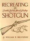 Recreating The Double Barrel Muzzle-Loading Shotgun