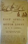 East Africa By Motor Lorry: Recollections Of An Ex-Motor Transport Driver