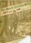 The Muzzle-Loading Rifle: Then And Now