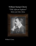 William Stamps Cherry: The African Explorer
