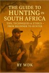 The Guide To Hunting In South Africa