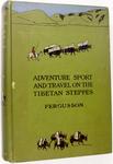 Adventure, Sport And Travel On The Tibetan Steppes