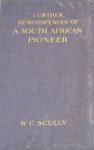 Further Reminiscences Of A South African Pioneer