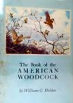 The Book Of The American Woodcock