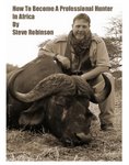 How To Become A Professional Hunter In Africa