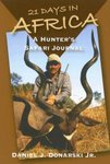 21 Days In Africa: A Hunter's Safari Journal