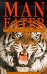 Man-Eater: Tales Of Lion And Tiger Encounters