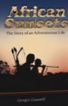 African Sunsets: The Story Of An Adventurous Life