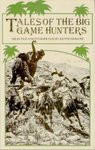 Tales Of The Big Game Hunters