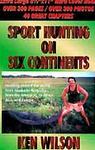 Sport Hunting On Six Continents