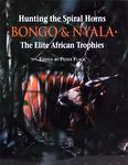 Hunting the Spiral Horns: Bongo & Nyala